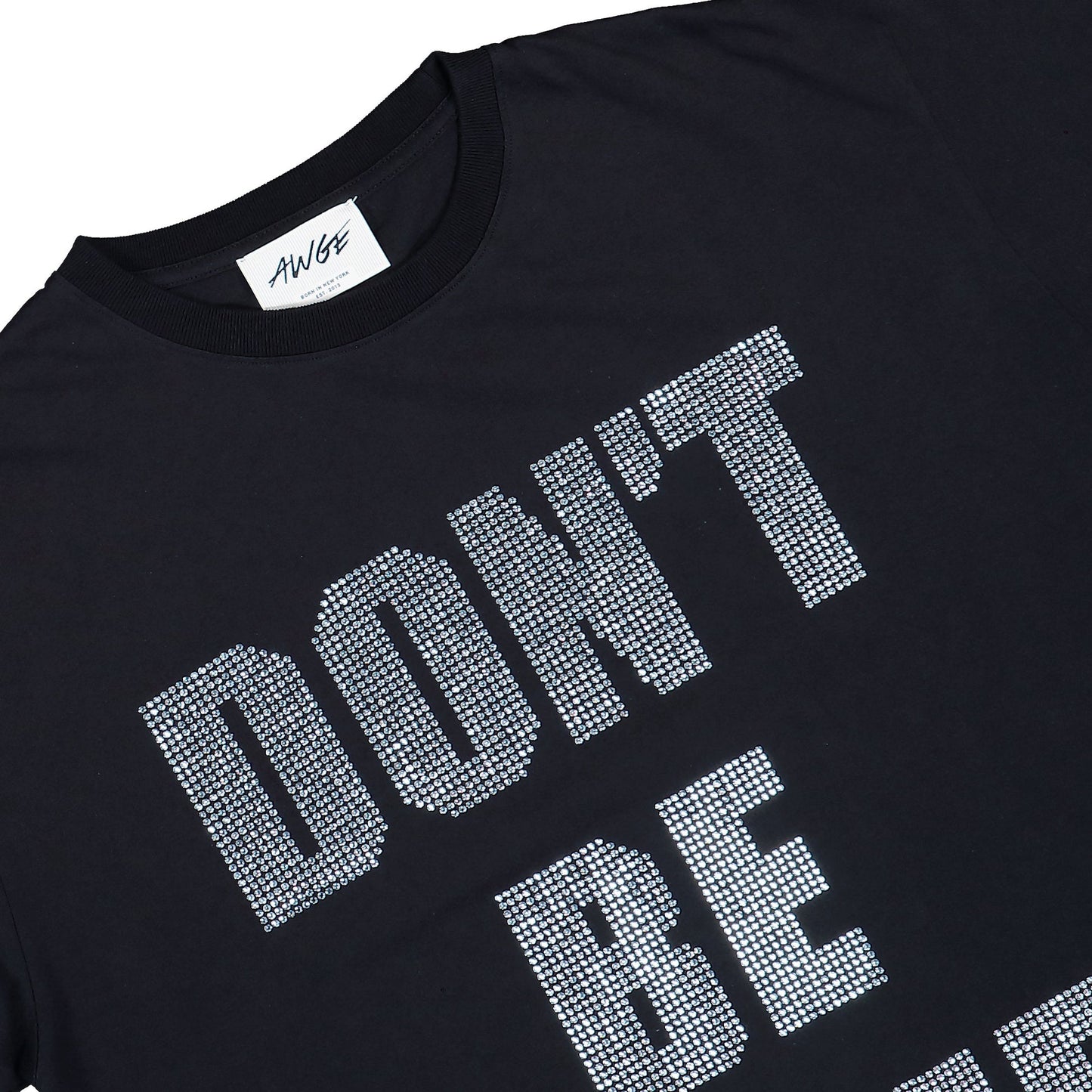 AWGE Don't Be Dumb Blinged Out Tee